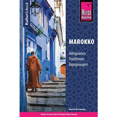 Abbildung von Reise Know How KulturSchock Marokko: Alltagsleben, Traditionen, Begegnungen, ...