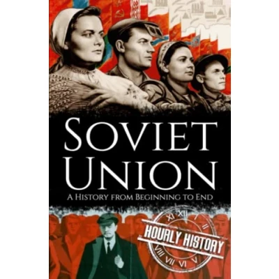 Abbildung von Soviet Union: A History from Beginning to End (History of Russia)