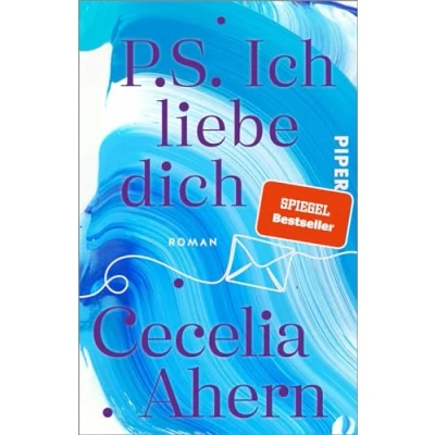 Abbildung von P.S. Ich liebe dich: Roman Der bewegende und inspirierende Weltbestseller von Cecelia Ahern