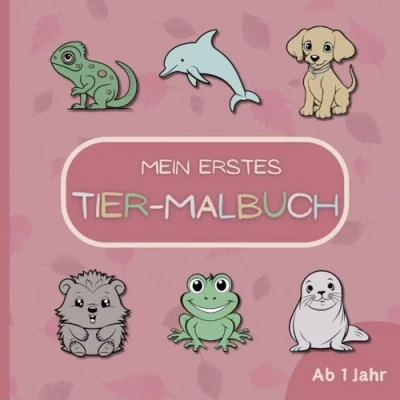 Abbildung von Mein erstes Tier Malbuch: Für Kinder ab 1 Jahr