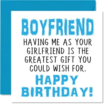 Abbildung von Stuff4 Lustige Geburtstagskarten für Freund Having Me As Your Girlfriend Greatest Gift Wish Witz Happy Birthday Karte von Freundin Banter Geburtstagsgeschenke 145 mm x Jubiläumsgrußkarten