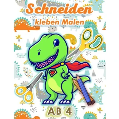 Abbildung von Schneiden Kleben Malen Ab 4: Activity Buch zum Ausschneiden lernen für Kinder Thema Dinosaurier 4 Jahren