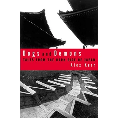 Abbildung von Dogs and Demons: Tales from the Dark Side of Modern Japan