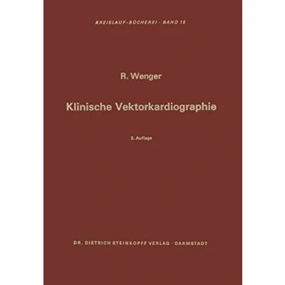 Abbildung von Klinische Vektorkardiographie (Beiträge zur Kardiologie und Angiologie, Band 15)