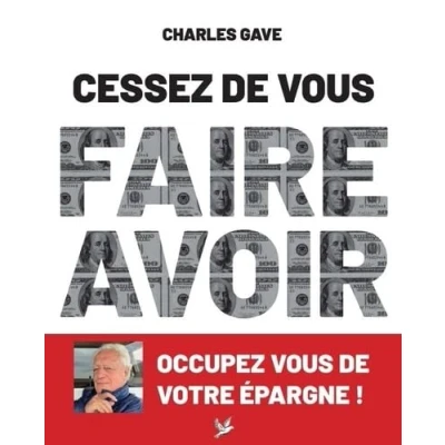 Abbildung von Cessez de vous faire avoir. Occupez votre épargne !