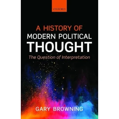 Abbildung von A History of Modern Political Thought: The Question Interpretation