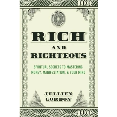 Abbildung von Rich &amp; Righteous: Spiritual Secrets To Mastering Money, Manifestation, Your Mind