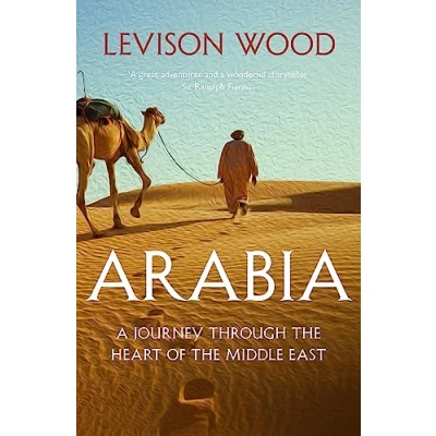 Abbildung von Arabia: A Journey Through the Heart of Middle East