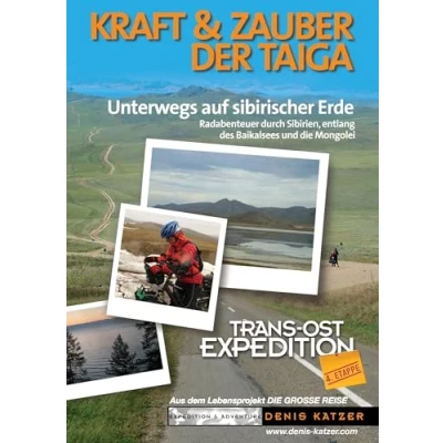 Abbildung von Trans Ost Expedition Die 4. Etappe: Kraft und Zauber der Taiga Unterwegs auf sibirischer Erde