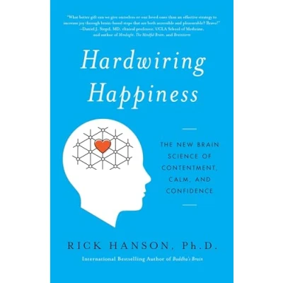 Abbildung von Hardwiring Happiness: The New Brain Science of Contentment, Calm, and Confidence