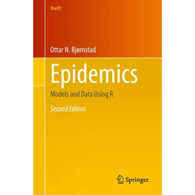 Abbildung von Epidemics: Models and Data Using R (Use R!)