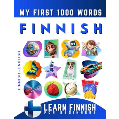 Abbildung von Learn Finnish for Beginners, My First 1000 Words: Bilingual English Language Learning Book Kids &amp; Adults