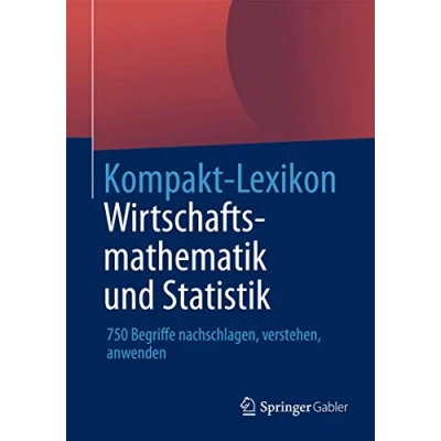 Abbildung von Kompakt Lexikon Wirtschaftsmathematik und Statistik: 750 Begriffe nachschlagen, verstehen, anwenden