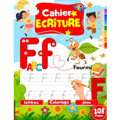 Abbildung von Cahier Ecriture Enfants Francais: 108 pages /Le plus grand livre pour apprendre et s&#039;amuser.Tracer des formes, lettres minuscules majuscules, ... à colorier de nombreuses activités.
