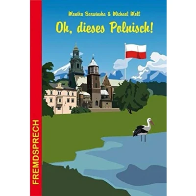 Abbildung von Oh, dieses Polnisch!: Eine heitere und unterhaltsame Betrachtung zur Sprache unserer Nachbarn (Fremdsprech, Band 11)