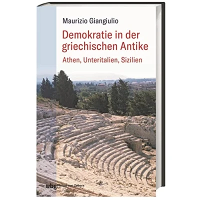 Abbildung von Demokratie in der griechischen Antike: Athen, Unteritalien, Sizilien