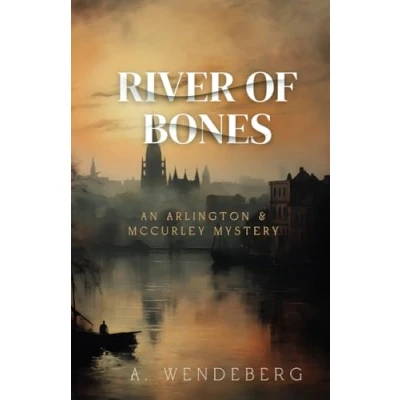 Abbildung von River of Bones: A Dark Victorian Crime Novel (Arlington &amp; McCurley Mysteries, Band 2)