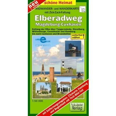Abbildung von Radwander und Wanderkarte mit Zick‑Zack‑Faltung Elberadweg, Magdeburg Cuxhaven: Entlang der Elbe über Tangermünde, Havelberg, Wittenberge ... nach Cuxhaven Brunsbüttel (Schöne Heimat)
