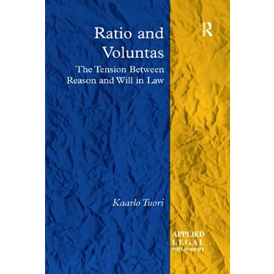 Abbildung von Ratio and Voluntas: The Tension Between Reason Will in Law (Applied Legal Philosophy)