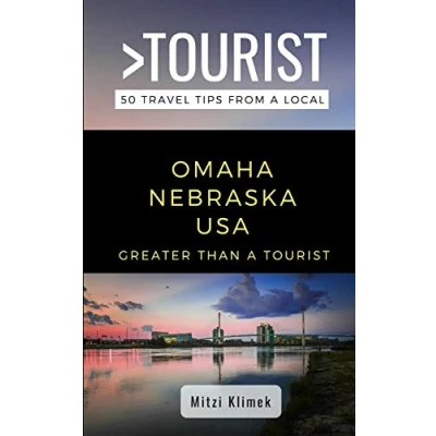 Abbildung von GREATER Than a Tourist OMAHA NEBRASKA USA: 50 Travel Tips from Local (Greater United States, Band 59)