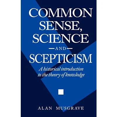 Abbildung von Common Sense, Science and Scepticism: A Historical Introduction to the Theory of Knowledge