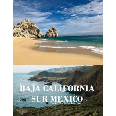 Abbildung von BAJA CALIFORNIA SUR MEXICO: A vibrant Tour to MEXICO Photography Coffee Table Book Tourists Attractions.