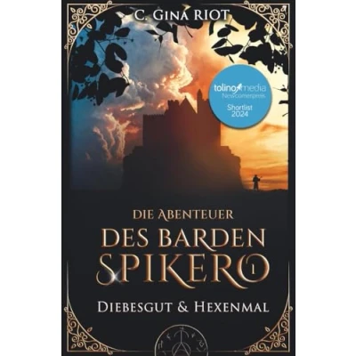 Abbildung von Diebesgut &amp; Hexenmal Die Abenteuer des Barden Spikero 1: Mittelalter Fantasy trifft auf Krimi