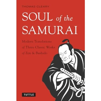 Abbildung von Soul of the Samurai: Modern Translations Three Classic Works Zen &amp; Bushido