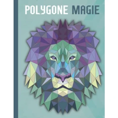 Abbildung von Polygone Magie: Das etwas andere Malbuch mit 50 einzigartigen polygonen Tieren für Kinder ab 10 Jahren zum Ausmalen und Entspannen.