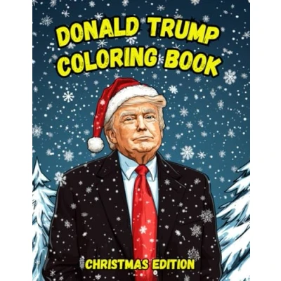 Abbildung von Donald Trump Christmas Coloring Book: A Festive and Fun Holiday Treat!