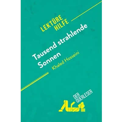 Abbildung von Tausend strahlende Sonnen von Khaled Hosseini (Lektürehilfe): Detaillierte Zusammenfassung, Personenanalyse und Interpretation