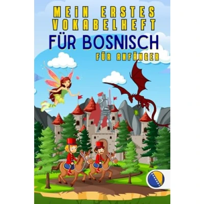 Abbildung von Mein erstes vokabelheft fur Bosnisch: Buch, das wesentliche Vokabular mit bunten Bildern zusammenfasst, um Kindern und Anfängern Bosnische leicht beizubringen