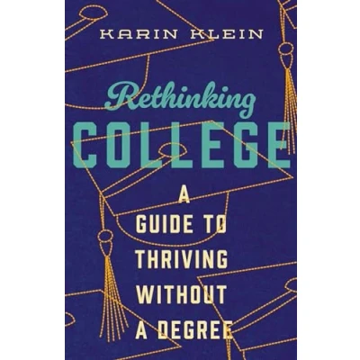 Abbildung von Rethinking College: a Guide to Thriving Without Degree