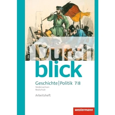 Abbildung von Durchblick Geschichte und Politik Ausgabe 2015 für Realschulen in Niedersachsen: Arbeitsheft 7 / 8