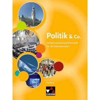 Abbildung von Politik &amp; Co. Hamburg: für die Jahrgangsstufen 810: Politik/Gesellschaft/Wirtschaft Sekundarstufe I. 8 10 (Politik ... I)