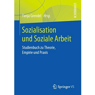 Abbildung von Sozialisation und Soziale Arbeit: Studienbuch zu Theorie, Empirie Praxis
