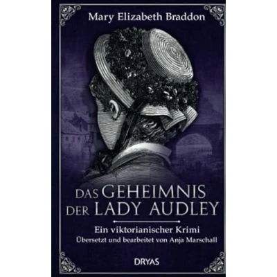 Abbildung von Das Geheimnis der Lady Audley: Ein viktorianischer Krimi