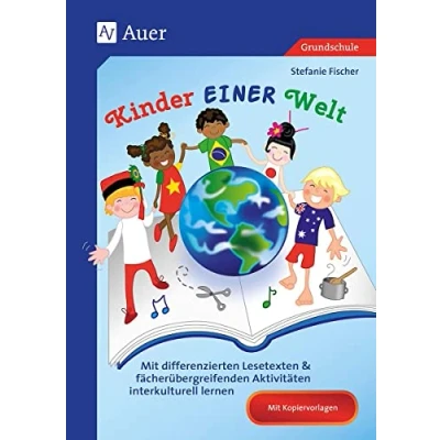 Abbildung von Kinder EINER Welt: Mit differenzierten Lesetexten &amp; fächerübergreifen den Aktivitäten interkulturell lernen (2. bis 4. Klasse)