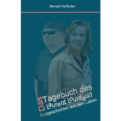 Abbildung von Das Tagebuch des Laurent Lourdaud: Kurzgeschichten aus dem Leben