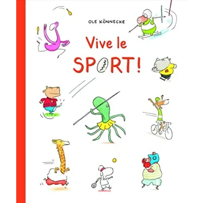 Abbildung von Vive le sport!: Ausgezeichnet mit dem Leipziger Lesekompass 2018
