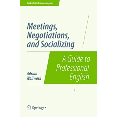 Abbildung von Meetings, Negotiations, and Socializing: A Guide to Professional English (Guides English)
