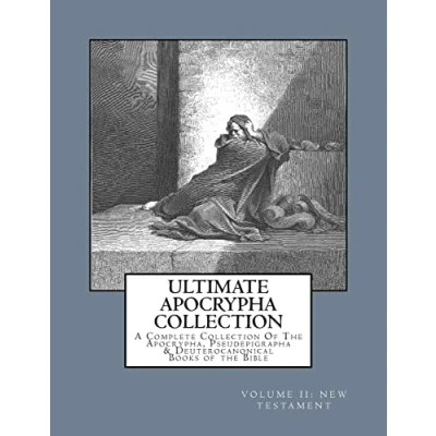 Abbildung von Ultimate Apocrypha Collection [Volume II: New Testament]: A Complete of the Apocrypha, Pseudepigrapha &amp; Deuterocanonical Books Bible