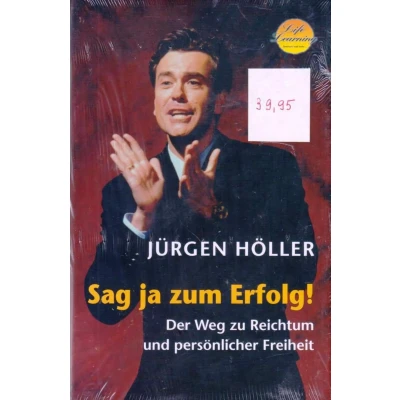 Abbildung von Sag ja zum Erfolg!: Der Weg zu Reichtum und persönlicher Freiheit