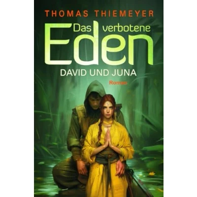 Abbildung von David und Juna: Erwachen (Das verbotene Eden, Band 1)