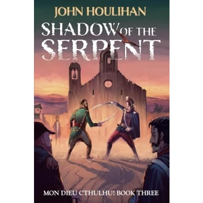 Abbildung von Shadow of the Serpent (Mon Dieu Cthulhu!, Band 3)