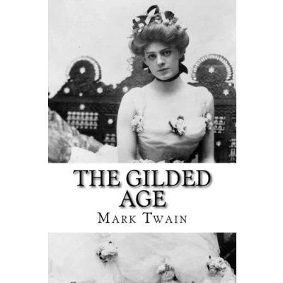 Abbildung von The Gilded Age: A Tale of Today (illustrated)