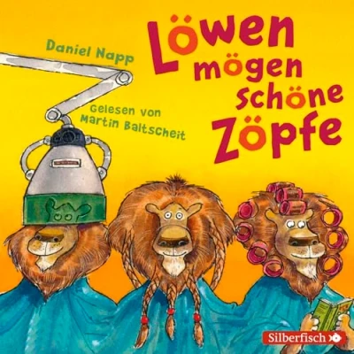 Abbildung von Löwen mögen schöne Zöpfe: Das Laute Hörbuch zum Mitmachen: 2 CDs