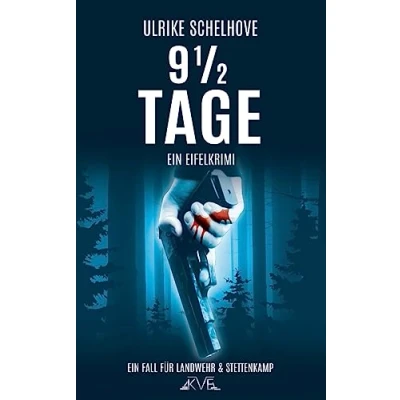 Abbildung von 9 1/2 Tage Ein Eifel Krimi: Der 7. Fall fuer Landwehr und Stettenkamp (Ein für Ilka &amp; Alex Stettenkamp, Band 7)