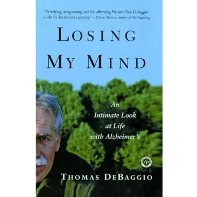 Abbildung von Losing My Mind: An Intimate Look at Life with Alzheimer&#039;s