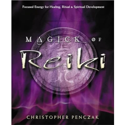 Abbildung von Magick Of Reiki: Focused Energy For Healing, Ritual, &amp; Spiritual Development